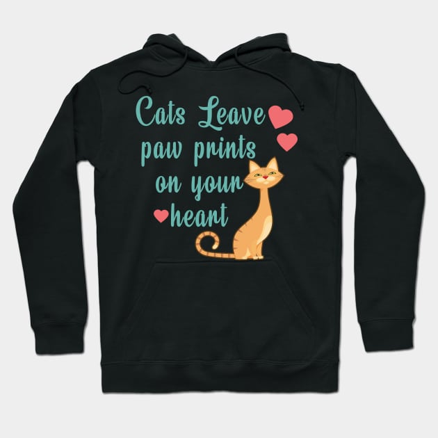 Cats Leave Paw Prints On Your Heart Hoodie by animericans